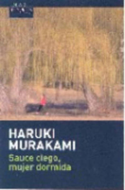 Cover for Haruki Murakami · Sauce Ciego, Mujer Dormida (N/A)