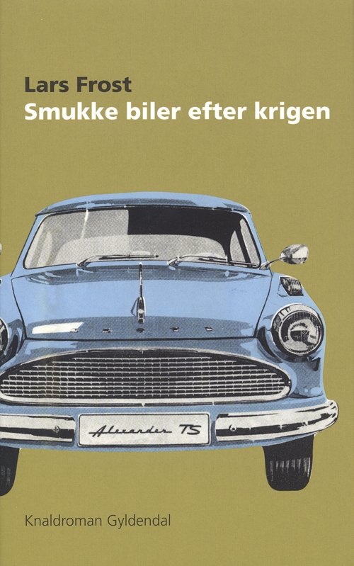 Cover for Lars Frost · Smukke biler efter krigen (Heftet bok) [1. utgave] (2004)