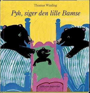 Cover for Thomas Winding · Pyh, siger den lille bamse (Sewn Spine Book) [1º edição] (2018)