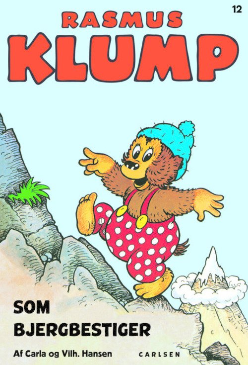 Rasmus Klump som bjergbestiger (12)- Bestil ISBN 9788740501438 - Carla og Vilh. Hansen - Książki - Carlsen - 9788711330326 - 1 sierpnia 2014