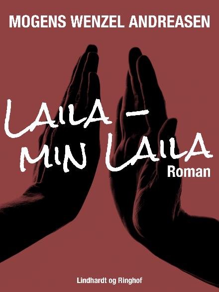 Cover for Mogens Wenzel Andreasen · Laila - min Laila (Hæftet bog) [2. udgave] (2017)