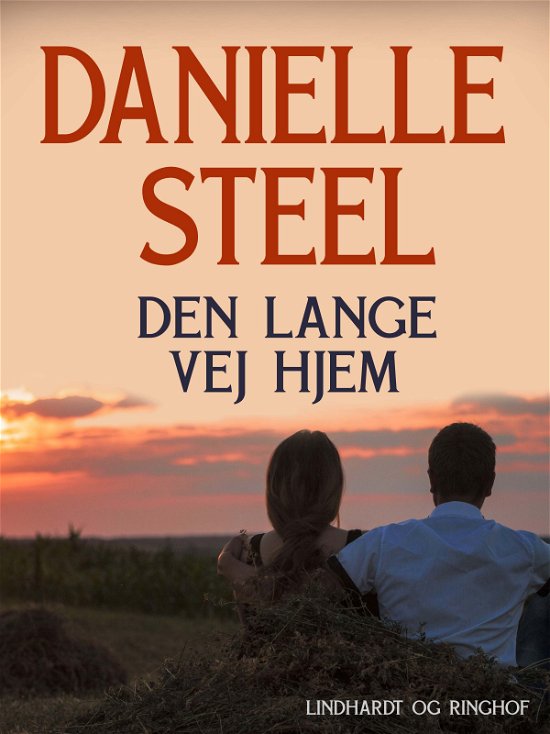 Cover for Danielle Steel · Den lange vej hjem (Heftet bok) [4. utgave] (2018)