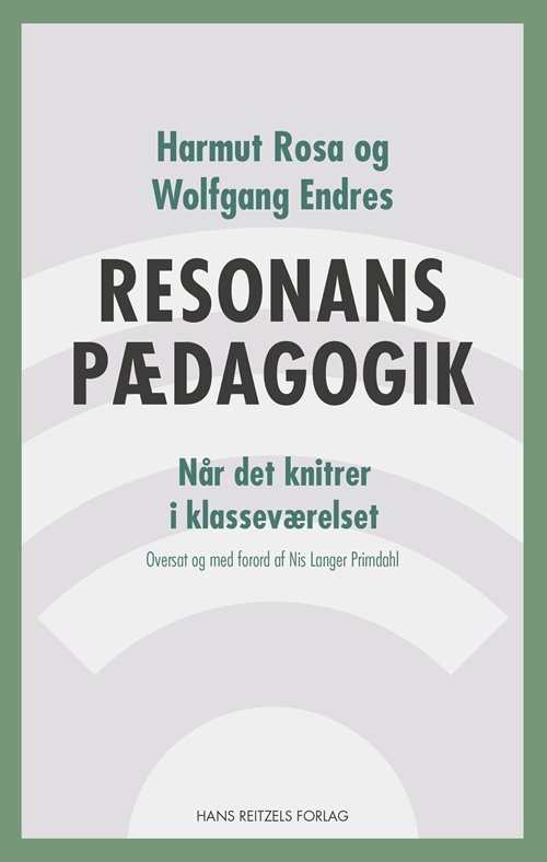 Cover for Hartmut Rosa; Wolfgang Endres · Resonanspædagogik (Bok) [1. utgave] (2017)