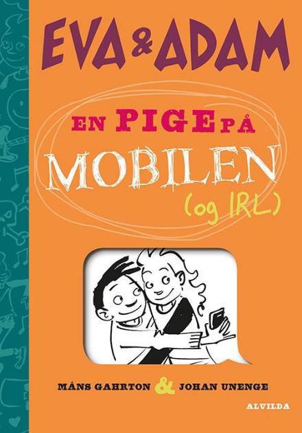 Cover for Måns Gahrton · Eva og Adam: Eva og Adam 2: En pige på mobilen (og IRL) (Bound Book) [1º edição] (2017)