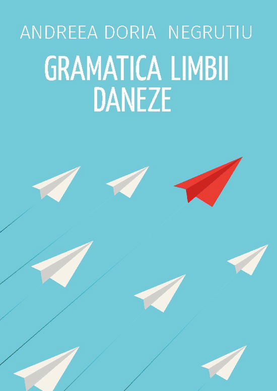 Cover for Andreea Doria Negrutiu · Gramatica limbii daneze (Hardcover Book) [1st edition] (2025)