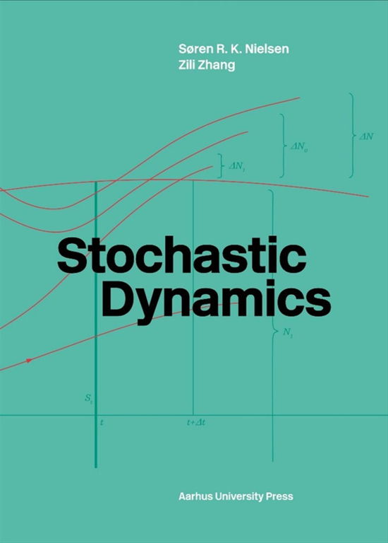 Stochastic Dynamics - Zili Zhang Søren R.K. Nielsen - Bøger - Aarhus Universitetsforlag - 9788771842326 - 21. juni 2017