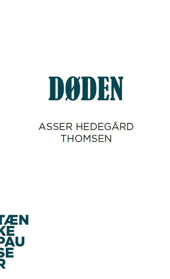 Cover for Asser Hedegård Thomsen · Tænkepauser: Døden (Poketbok) [1:a utgåva] (2023)
