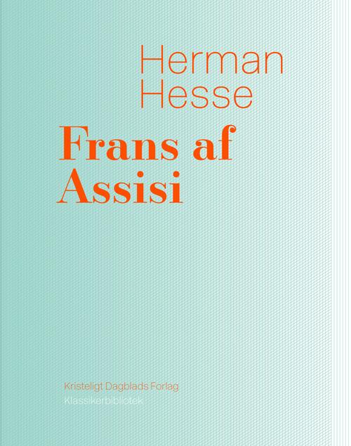 Cover for Hermann Hesse · SIDESPOR: Frans af Assisi (Sewn Spine Book) [1. wydanie] (2016)