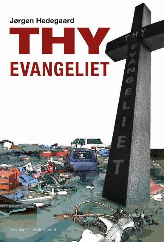 Cover for Jørgen Hedegaard · Thy-evangeliet (Hæftet bog) [1. udgave] (2022)