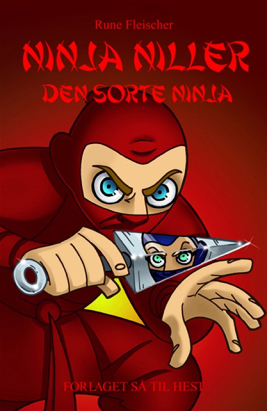 Cover for Rune Fleischer · Ninja Niller: Ninja Niller - Den Sorte Ninja (Hæftet bog) [1. udgave] (2008)