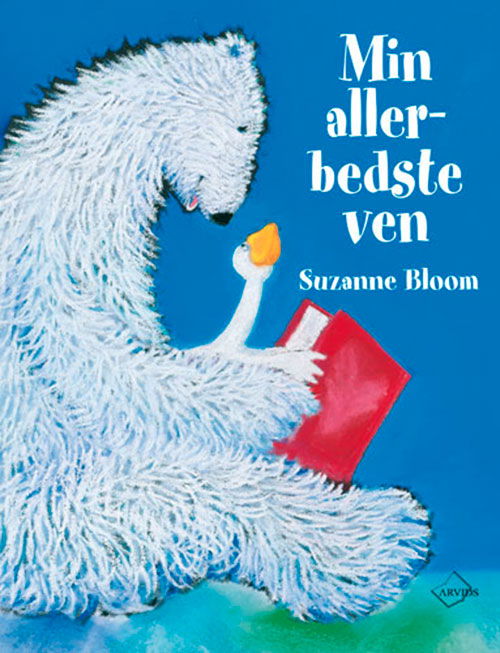 Cover for Suzanne Bloom · Min allerbedste ven (Bound Book) [1e uitgave] (2015)