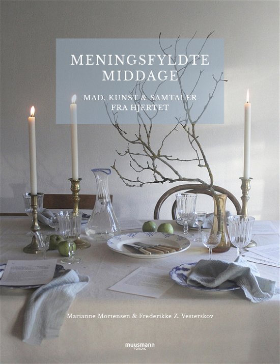 Cover for Marianne Mortensen &amp; Frederikke Z. Vesterskov · Meningsfyldte middage (Bound Book) [1e uitgave] (2022)