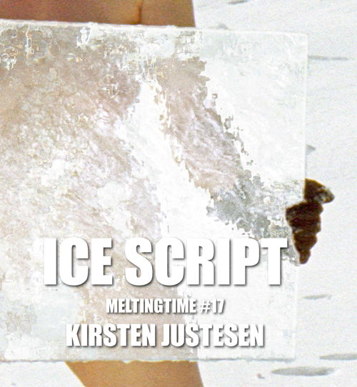 Cover for Kirsten Justesen · Ice Script (Bound Book) [1st edition] [Indbundet] (2013)