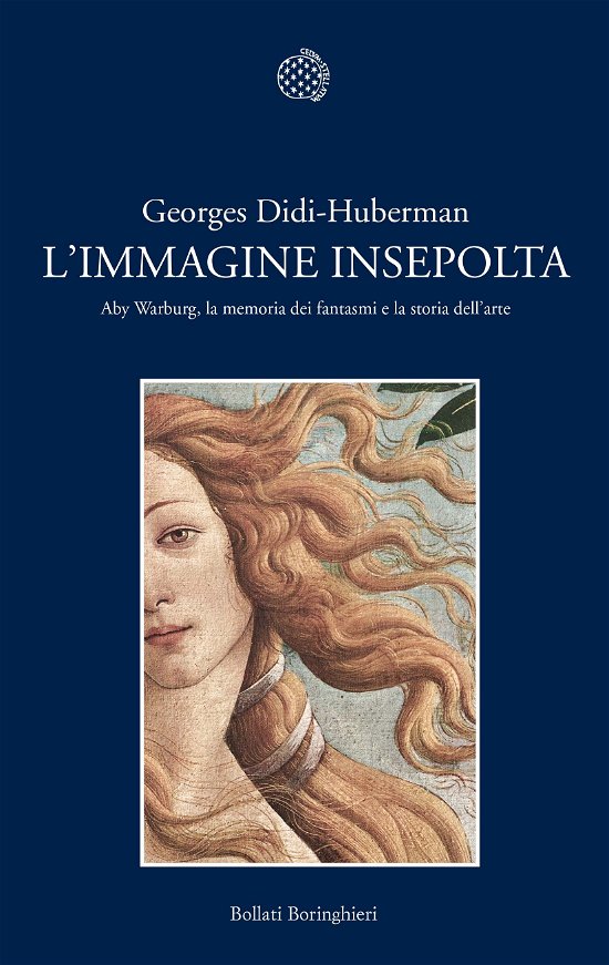 Cover for Georges Didi-Huberman · L' Immagine Insepolta. Aby Warburg, La Memoria Dei Fantasmi E La Storia Dell'arte (Book)