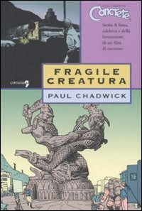 Fragile Creatura. Concrete - Paul Chadwick - Books -  - 9788888960326 - 