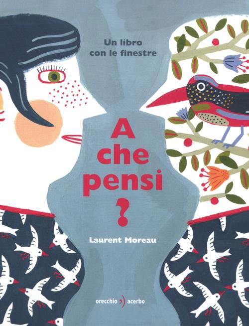 Cover for Laurent Moreau · A Che Pensi? Ediz. Illustrata (Book)