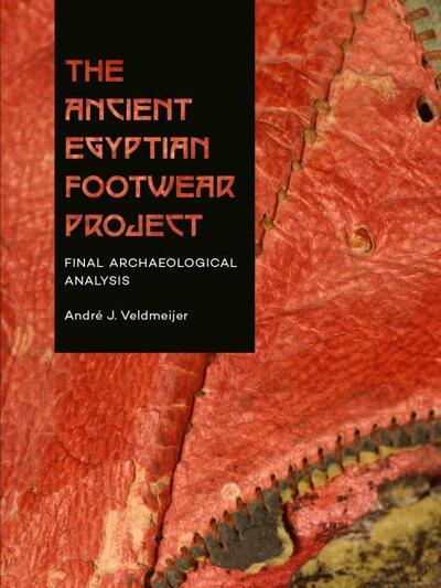 Cover for Andre Veldmeijer · The Ancient Egyptian Footwear Project: Final Archaeological Analysis (Paperback Book) (2019)