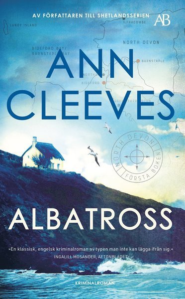 North Devon-serien: Albatross - Ann Cleeves - Livres - Albert Bonniers Förlag - 9789100186326 - 10 décembre 2020