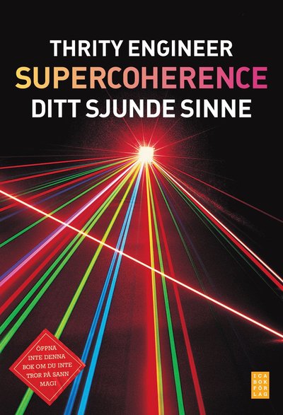 Cover for Thrity Engineer · Supercoherence : sitt sjunde sinne (Hardcover Book) (2010)