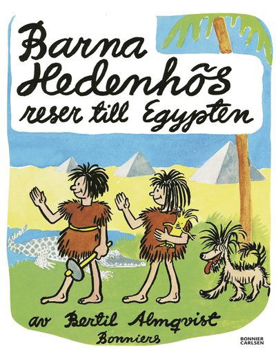 Cover for Bertil Almqvist · Barna Hedenhös: Barna Hedenhös reser till Egypten (ePUB) (2013)