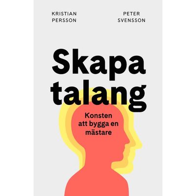 Cover for Peter Svensson Kristian Persson · Skapa talang (Hardcover Book) (2016)