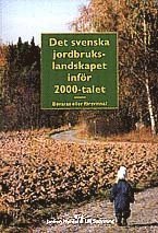 Cover for Ulf Sporrong · Skrifter om skogs- och lantbrukshistoria: Det svenska jordbrukslandskapet inför 2000-talet : bevaras eller försvinna? (Book) (1993)