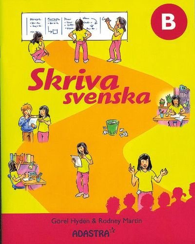 Cover for Görel Hydén · Skriva svenska B (Bok) (2010)