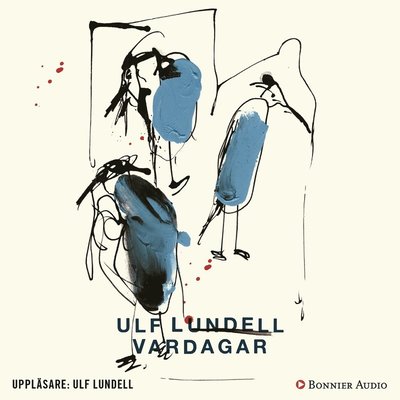 Vardagar - Ulf Lundell - Hörbuch - Bonnier Audio - 9789174334326 - 28. November 2018