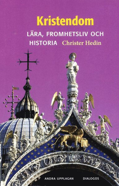 Cover for Christer Hedin · Kristendom : Lära, fromhetsliv och historia (Book) (2017)