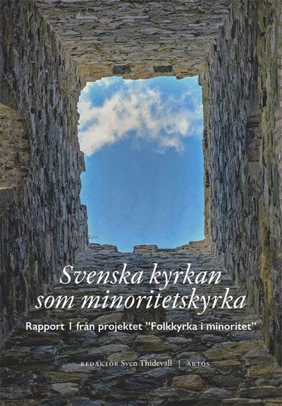 Cover for Magnus Åkerlund · Svenska kyrkan som minoritetskyrka : rapport 1 från projektet &quot;Folkkyrka i minoritet&quot; (Book) (2020)