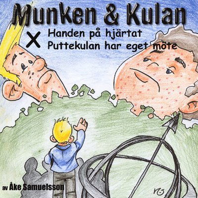 Cover for Åke Samuelsson · Munken &amp; Kulan. X, Handen på hjärtat ; Puttekulan har eget möte (CD) (2005)