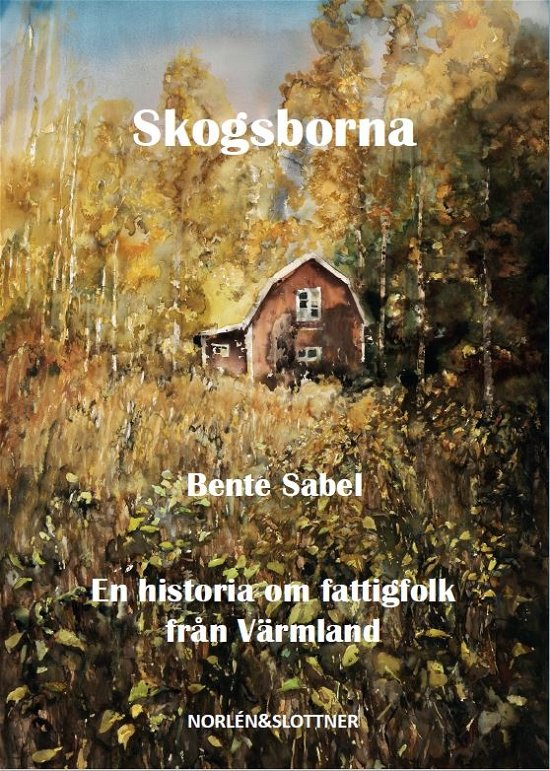 Cover for Bente Sabel · Skogsborna (Bok) (2023)