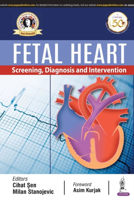 Cover for Cihat Sen · Fetal Heart: Screening, Diagnosis &amp; Intervention (Taschenbuch) (2019)