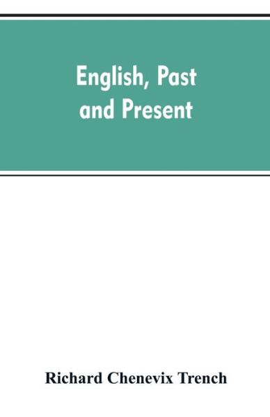 Cover for Richard Chenevix Trench · English, past and present (Paperback Bog) (2019)