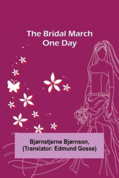 Cover for Bjornstjerne Bjornson · The Bridal March; One Day (Paperback Book) (2021)