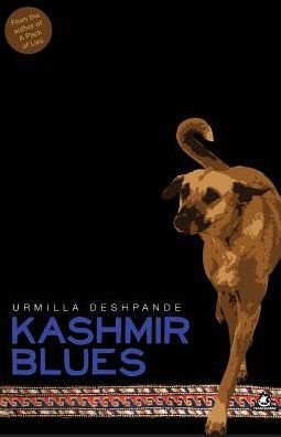 Kashmir Blues - Urmilla Deshpande - Livros - Tranquebar - 9789380283326 - 19 de janeiro de 2015