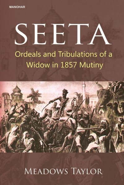 Cover for Philip Meadows Taylor · Seeta: Ordeals and Tribulations of a Widow in 1857 Mutiny (Gebundenes Buch) (2023)