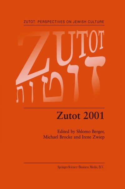 Cover for Shlomo Berger · Zutot 2001 - Zutot: Perspectives on Jewish Culture (Paperback Bog) [Softcover reprint of the original 1st ed. 2002 edition] (2013)