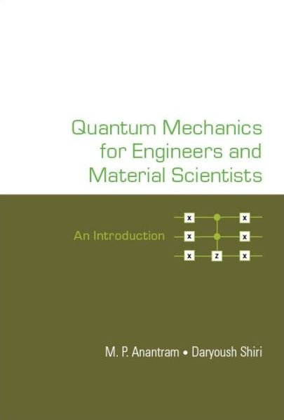 Quantum Mechanics Engineers Material S : Quantum Mechanics for Engineers and Material Scientists - Al - Livres - World Scientific Publishing Co Pte Ltd - 9789811275326 - 2 février 2024
