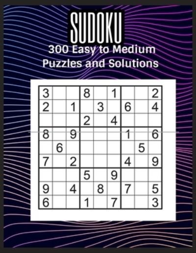 Journey Of Poetry · Sudoku: 300 Easy to Medium Puzzles and Solutions (Pocketbok) (2022)