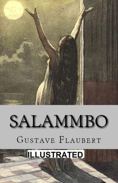 Cover for Gustave Flaubert · Salammbo Illustrated (Paperback Book) (2021)