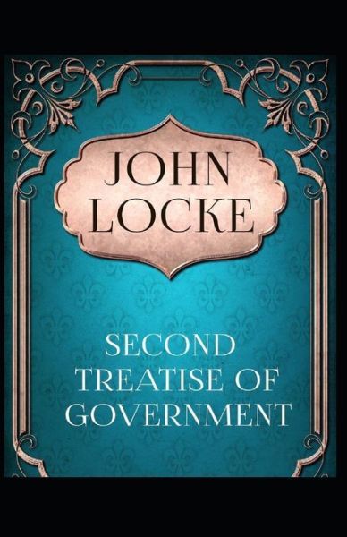 Cover for John Locke · Two Treatises of Government by John Locke illustrated edition (Paperback Book) (2021)