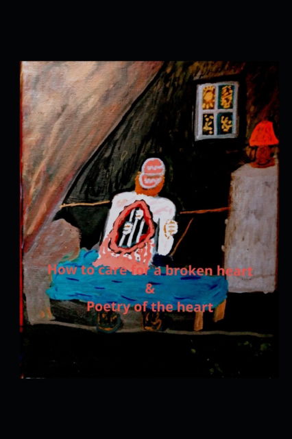 Cover for Aneita Lorene · How to care for a broken heart: And Poetry of the heart (Paperback Book) (2021)