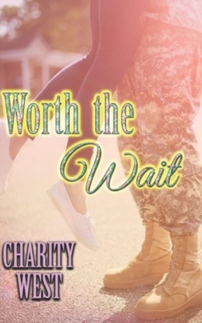 Cover for Charity West · Worth the Wait (Taschenbuch) (2020)