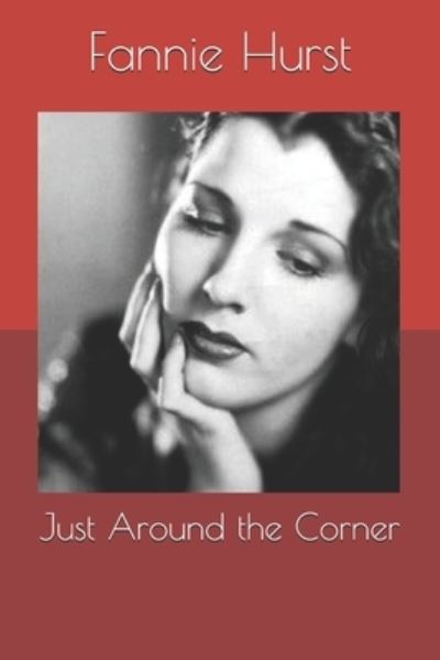 Cover for Fannie Hurst · Just Around the Corner (Paperback Book) (2020)