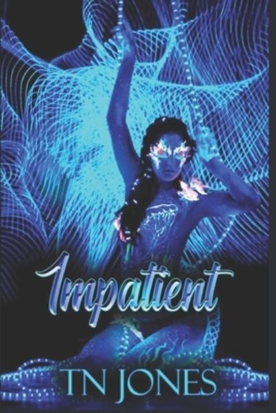 Cover for Tn Jones · Impatient (Paperback Book) (2021)