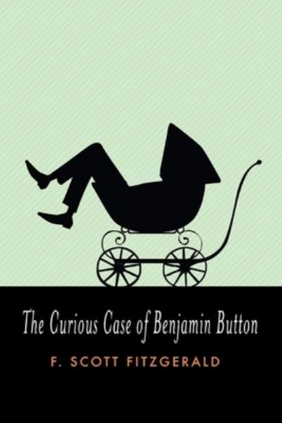 Cover for Francis Scott Fitzgerald · The Curious Case of Benjamin Button illustrated (Paperback Book) (2021)