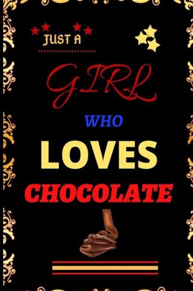 Cover for Sr Bright House · Just a Girl Who Love Chocolate (Paperback Book) (2020)