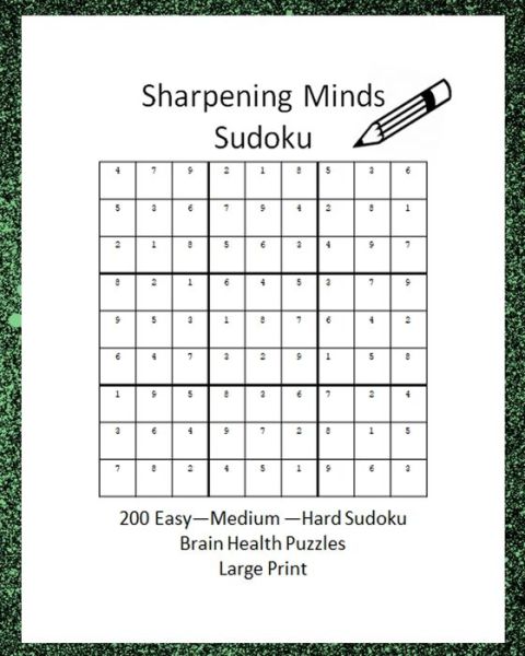 Cover for Brain Pleasers · Sharpening Minds Sudoku 200 Easy to Hard Sudoku Brain Health Puzzles Large Print (Paperback Book) (2020)