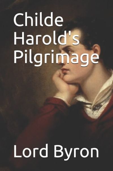 Cover for 1788- Lord George Gordon Byron · Childe Harold's Pilgrimage (Taschenbuch) (2020)